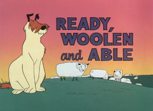 Ready, Woolen and Able Title Card.png